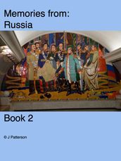 Memories from Russia Book 2