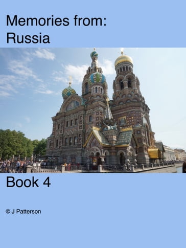 Memories from Russia Book 4 - John Patterson