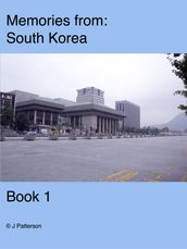 Memories from South Korea Book 1