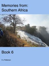 Memories from Southern Africa Book 6