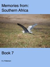 Memories from Southern Africa Book 7