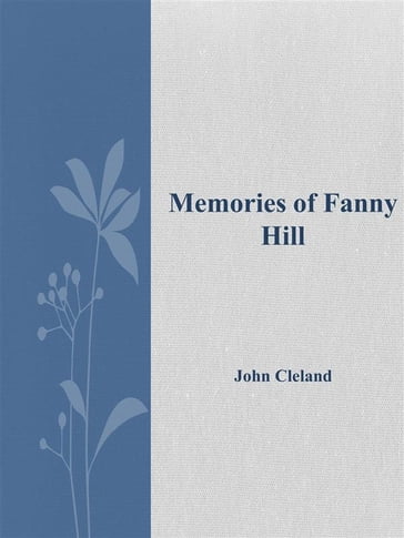 Memories of Fanny Hill - John Cleland