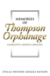 Memories of Thompson Orphanage