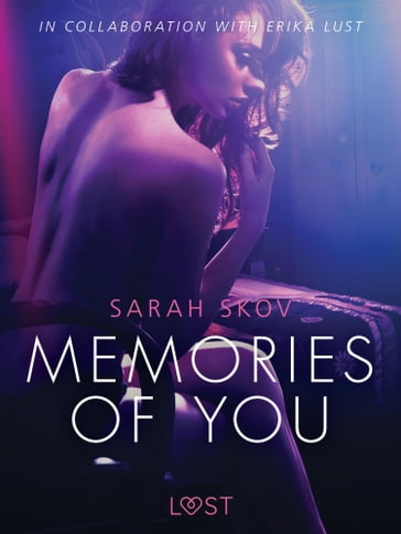 Memories of You - Sexy erotica - Sarah Skov