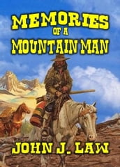 Memories of a Mountain Man