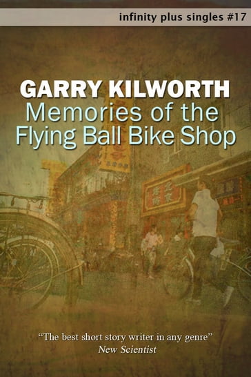 Memories of the Flying Ball Bike Shop - Garry Kilworth