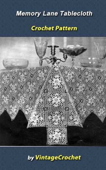 Memory Lane Tablecloth Crochet Pattern - Vintage Crochet