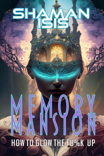 Memory Mansion - Shaman Isis - Cynthia L Elliott