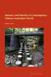 Memory and Identity in Contemporary Chinese-Australian Novels