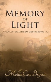 Memory of Light: An Aftermath of Gettysburg