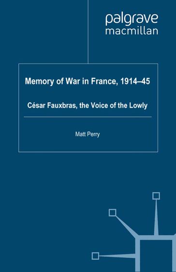 Memory of War in France, 1914-45 - M. Perry