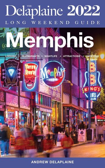 Memphis - The Delaplaine 2022 Long Weekend Guide - Andrew Delaplaine