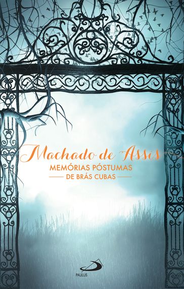 Memórias Póstumas de Brás Cubas - Machado de Assis