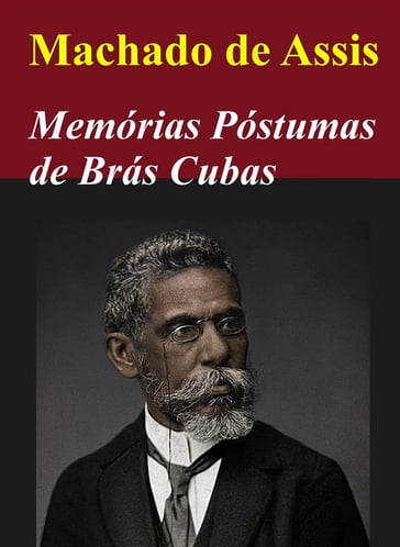 Memórias Póstumas de Brás Cubas - Machado de Assis