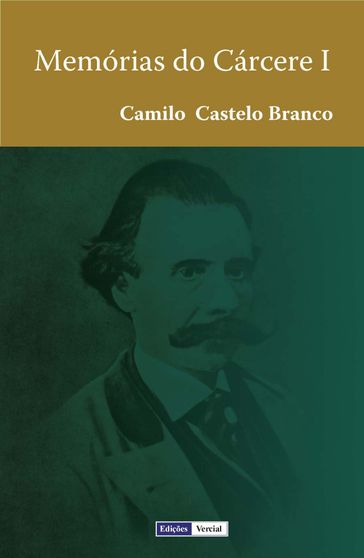 Memórias do Cárcere - I - Camilo Castelo Branco