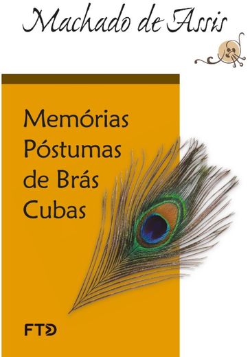 Memórias póstumas de Brás Cubas - Machado de Assis - Luiz Antonio Aguiar