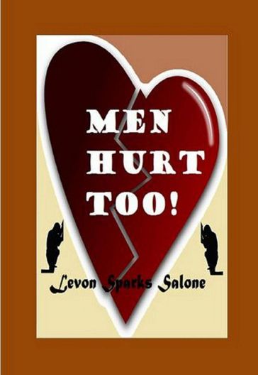 Men Hurt Too! - Levon Sparks Salone