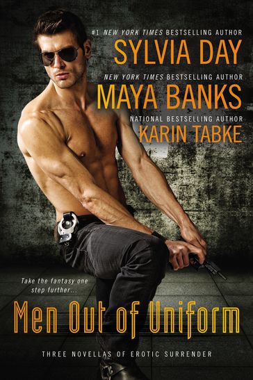 Men Out of Uniform - Karin Tabke - Maya Banks - Sylvia Day