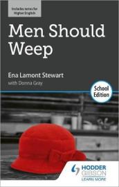 Men Should Weep by Ena Lamont Stewart: School Edition