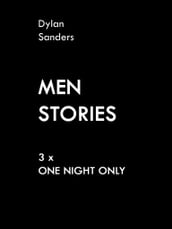 Men Stories - 3 x One Night Only