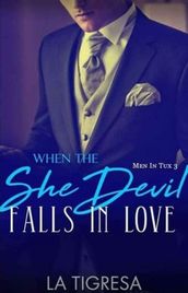 Men in Tux 3: When the She-Devil Falls In Love