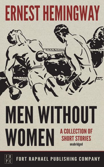 Men Without Women - Unabridged - Ernest Hemingway