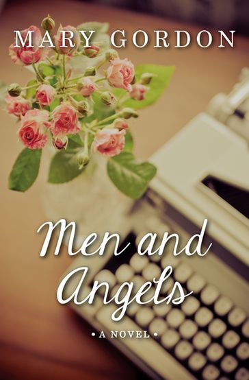 Men and Angels - Mary Gordon