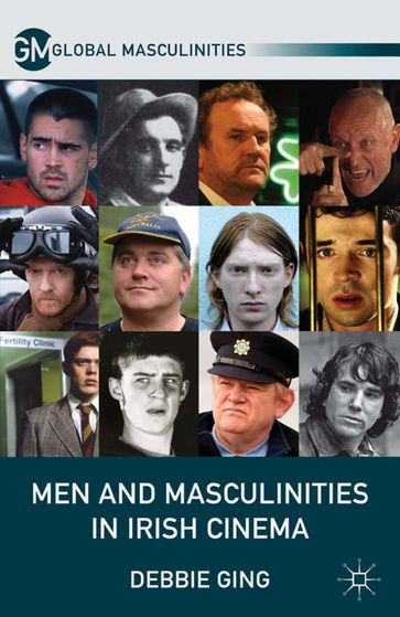 Men and Masculinities in Irish Cinema - D. Ging