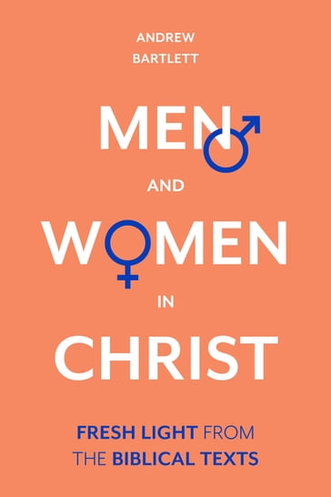 Men and Women in Christ - Andrew Bartlett