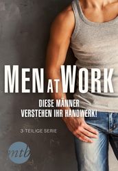 Men at Work - Diese Männer verstehen ihr Handwerk!