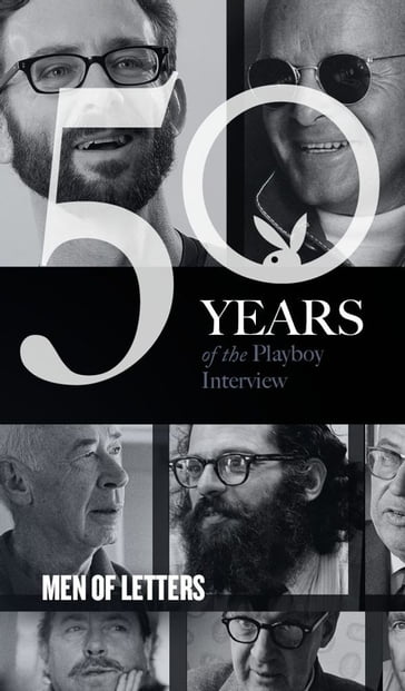 Men of Letters: The Playboy Interview - Allen Ginsberg - Chuck Palahniuk - Henry Miller - Jean-Paul Sartre - Kurt Vonnegut - Lee Child - Norman Mailer - Playboy - Ray Bradbury - Saul Bellow - Tennessee Williams - Truman Capote - Vladimir Nabokov