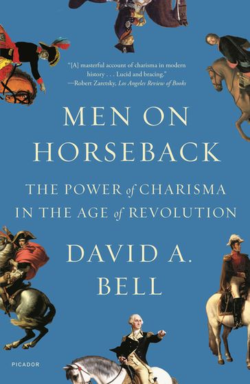 Men on Horseback - David A. Bell