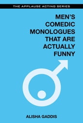 Men s Comedic Monologues That Are Actually Funny