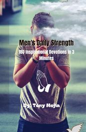 Men s Daily Strength 180 Inspirational Devotions in 3 Minutes