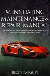 Men s Dating Maintenance & Repair Manual