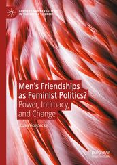 Men s Friendships as Feminist Politics?