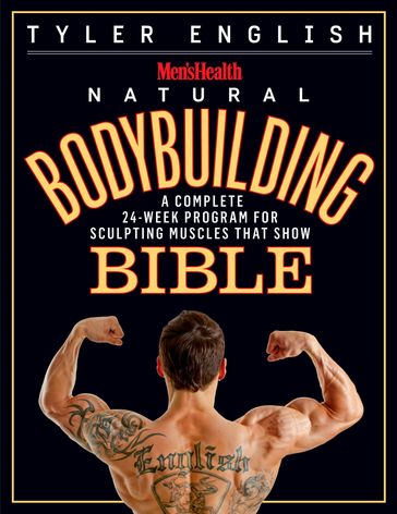 Men's Health Natural Bodybuilding Bible - Editors of Men