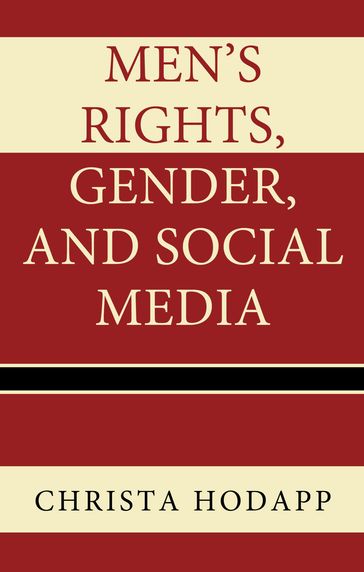 Men's Rights, Gender, and Social Media - Christa Hodapp