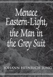 Menace Eastern-Light, the Man in the Grey Suit
