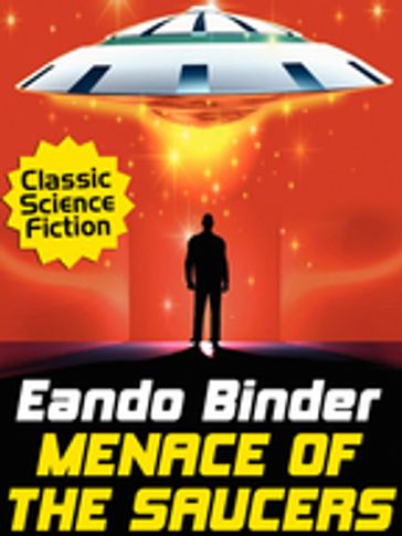 Menace of the Saucers - Eando Binder