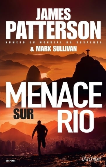 Menace sur Rio - James Patterson - Mark T. Sullivan