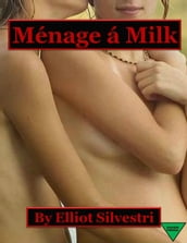 Ménage á Milk