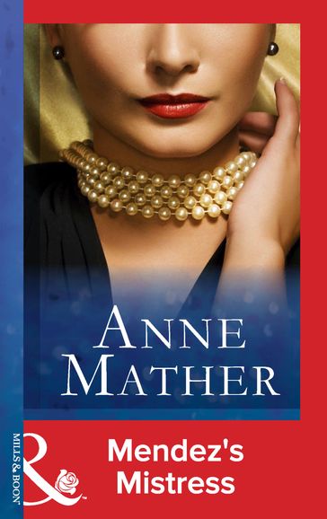 Mendez's Mistress (Mills & Boon Modern) - Anne Mather