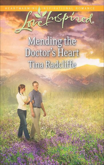 Mending the Doctor's Heart - Tina Radcliffe