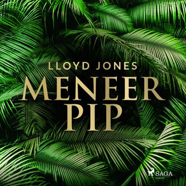 Meneer Pip - Lloyd Jones