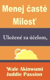 Menej asté Milos Uložené za úelom,