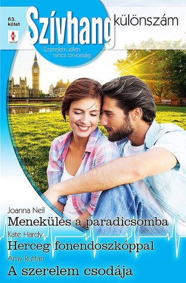 Menekülés a paradicsomba; Herceg fonendoszkóppal; A szerelem csodája - Joanna Neil - Kate Hardy - Amy Ruttan