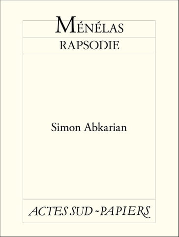 Ménélas rapsodie - Simon Abkarian