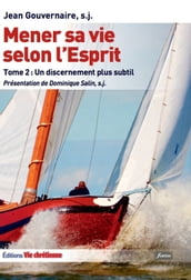 Mener sa vie selon l Esprit