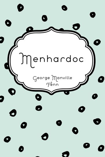 Menhardoc - George Manville Fenn